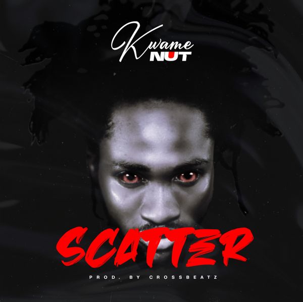 Kwame Nut - Scatter (Prod by Cross Beatz)