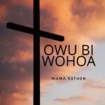 Mama Esther - Nyame Mfa Wo Nsie