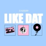 Darkoo - Like Dat