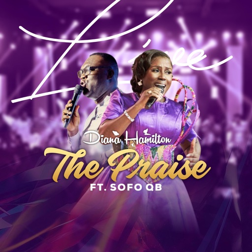 Diana Hamilton - The Praise Ft. Sofo QB