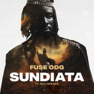 Fuse ODG – Sundiata Ft. Suli Breaks (Prod by ItzCJ Madeit)