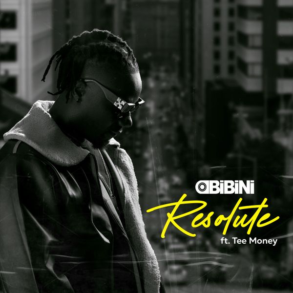 Obibini – Resolute Ft. Tee Money