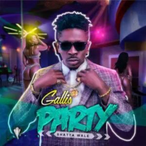 Shatta Wale - Gallis Party