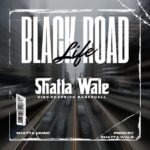 Shatta Wale – Black Road (Prod by Shatta Wale)