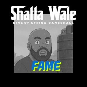 Shatta Wale – Fame (Kwadwo Sheldon Diss)