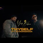 Young Dickson AKA YD - ThySelf Ft. Strongman (Official Video)