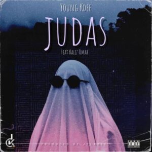 Young Kdee - Judas Ft. Kalez Omar (Prod by JoeKole Beatz)