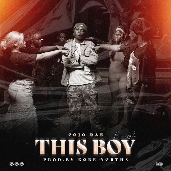 Cojo Rae – This Boy (Freestyle) (Prod by Kobe Norths)
