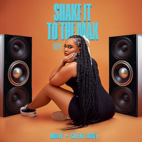 Moliy – Shake It To The Max (Fly) Ft. Silent Addy (Prod by Silent Addy & Disco Neil)