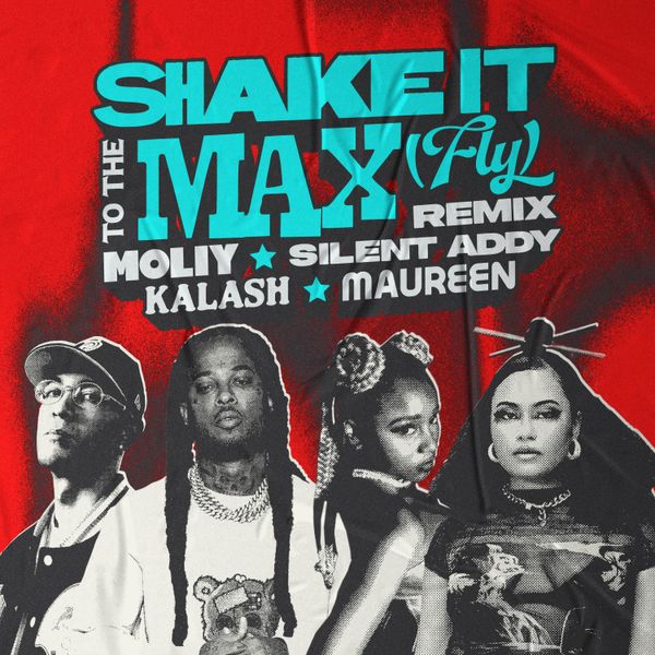 Moliy – Shake It To The Max (Fly) [Remix] Ft. Kalash, Maureen & Silent Addy (Prod by Silent Addy & Disco Neil)