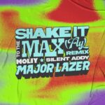 Moliy – Shake It To The Max (Fly) (Major Lazer Remix) Ft. Silent Addy, Major Lazer & Ape Drums (Prod by Silent Addy & Disco Neil)