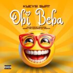 Kweysi Swat - Obi Beba (Prod by Medizion)