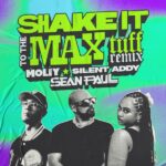 Moliy – Shake It To The Max (Tuff Remix) Ft. Silent Addy & Sean Paul (Prod by Silent Addy & Disco Neil)