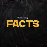 Phrimpong – Facts (Prod by Killerzvypa)