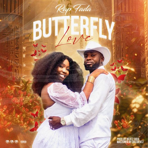 Rap Fada – Butterfly Love (Prod by Beatz Fada)
