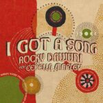 Rocky Dawuni - I Got A Song Ft. Cedella Marley