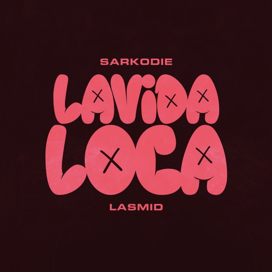 Sarkodie – Lavida Loca Ft. Lasmid (Prod by MOGBeatz)