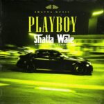 Shatta Wale – Playboy