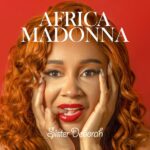 Sister Deborah – Africa Madonna