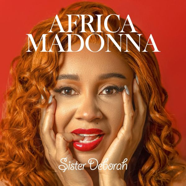Sister Deborah – Africa Madonna