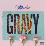Gasmilla – Gravy (Prod by Cause Trouble)