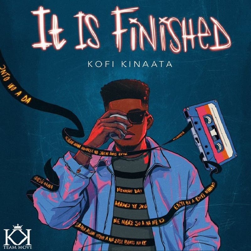 Kofi Kinaata - It Is Finished (Prod by OTWoode)