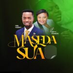 Min. Manny - Maseda Sua Ft. Gifty Donkoh (Prod by Ammoff Sounds)