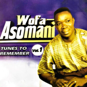 Wofa Asomani - Awurade Kae Me