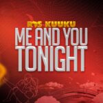 Ras Kuuku - Me And You Tonight (Prod by IbeeOnTheBeat)