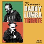 Fameye - Daddy Lumba Tribute (Prod by LiquidBeatz)