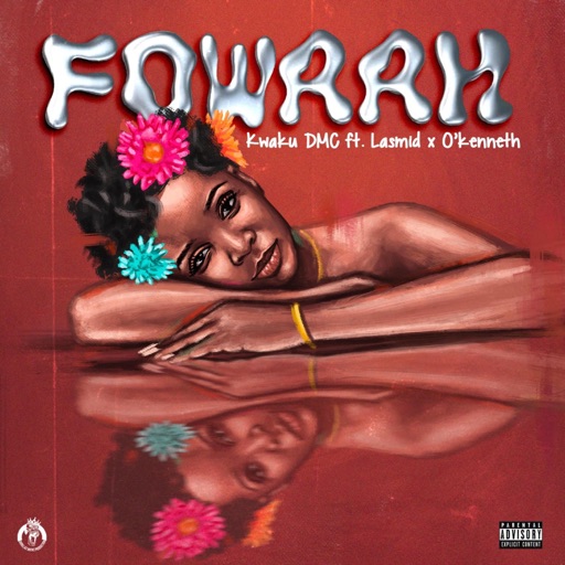 Kwaku DMC - Fowaah Ft. Lasmid & O'kenneth