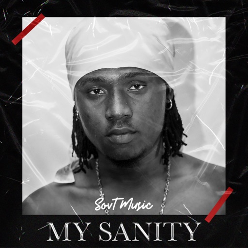 SovT Music - My Sanity (Prod by Mr Kwamz)