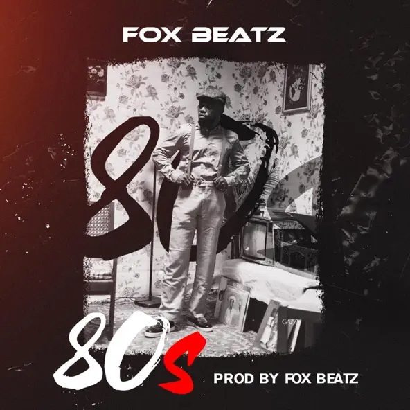 Fox Beatz - 80s (Prod by Fox Beatz)