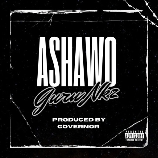Guru Nkz - Ashawo (Prod by Governor)