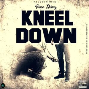 Pope Skinny – Kneel Down (Prod by BeatBossTims)