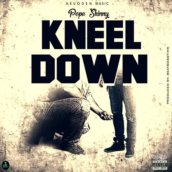 Pope Skinny – Kneel Down (Prod by BeatBossTims)