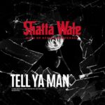 Shatta Wale - Tell Ya Man