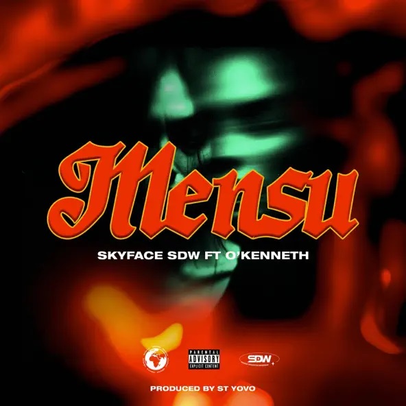 Skyface SDW – Mensu Ft. O’Kenneth (Prod by St Yovo)