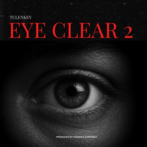 Tulenkey - Eye Clear 2 (Prod by Console Chronikz)