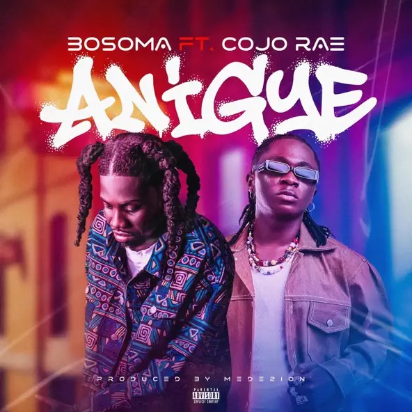 Bosoma – Anigye Ft. Cojo Rae (Prod by Medezion)