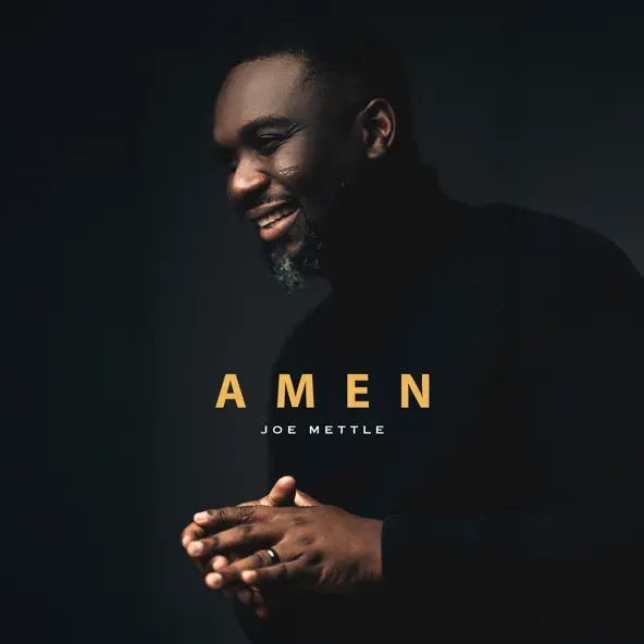 Joe Mettle – Amen