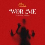 King Paluta – Wor Me Ft. Kwabena Kwabena (Prod by Joe Kole Beatz)