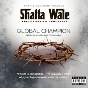 Shatta Wale – Global Champion (Prod by Damaker)