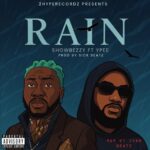 Showbezzy - Rain Ft. Ypee (Prod by Sick Beatz)