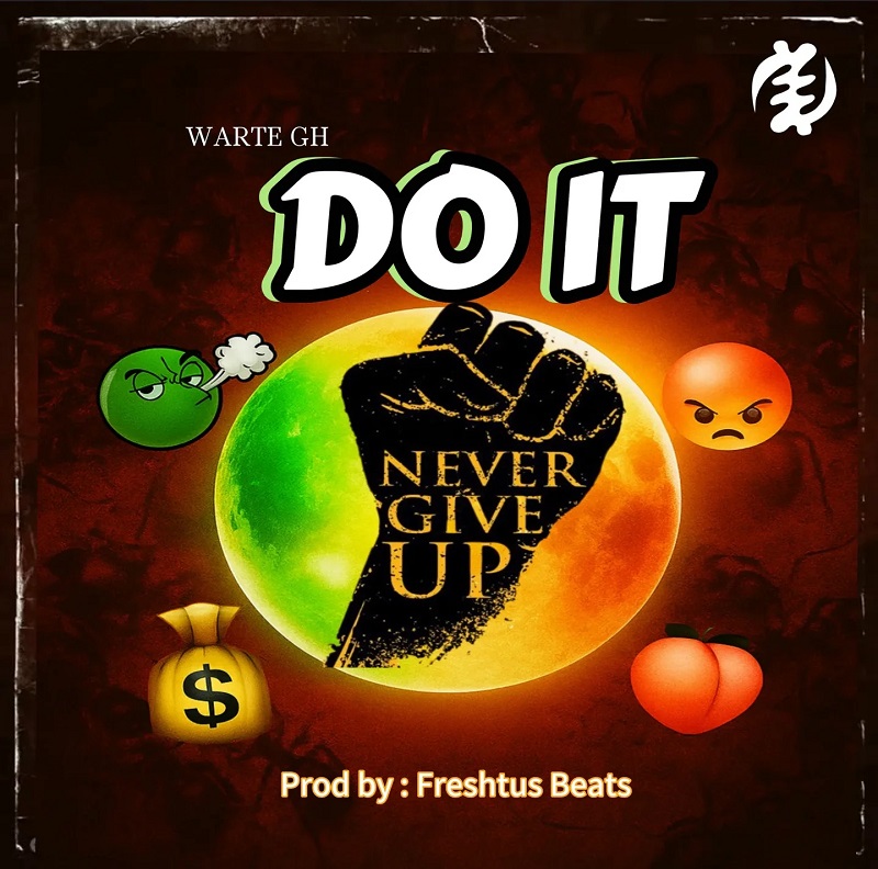 Warte Gh - Do It (Y3) (Prod by Frestus Beats)