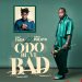 Rap Fada – Odo Bi Ye Bad Ft. King Paluta (Prod by Joe Kole & Khendibeatz)