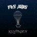 Kelvyn Boy – Fly Away